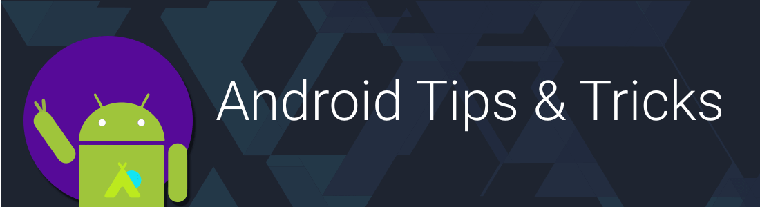 Introduction - Android Tips & Tricks